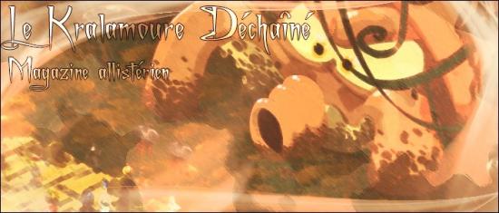 Découvrez le forum du Kralamoure Déchaîné !
